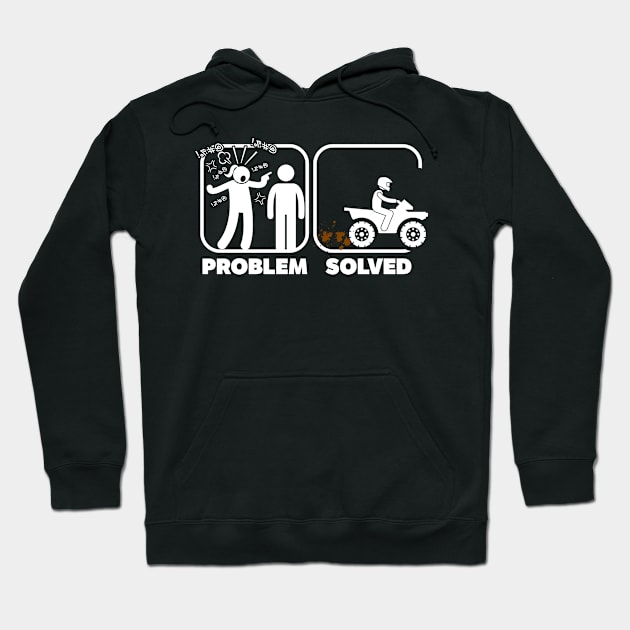 Problem Solved ATV Hoodie by CasesTshirts